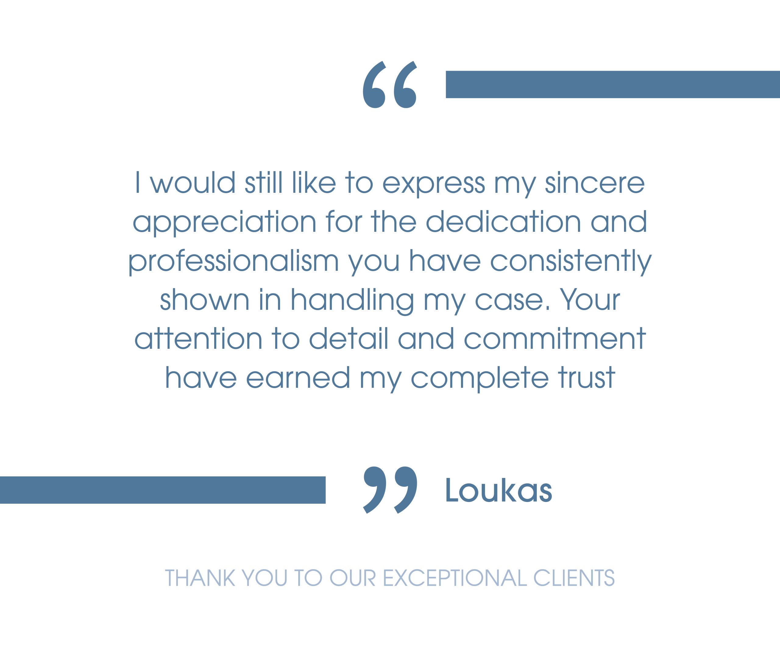 Testimonial from Loukas to Davari Tripidakis Law Group