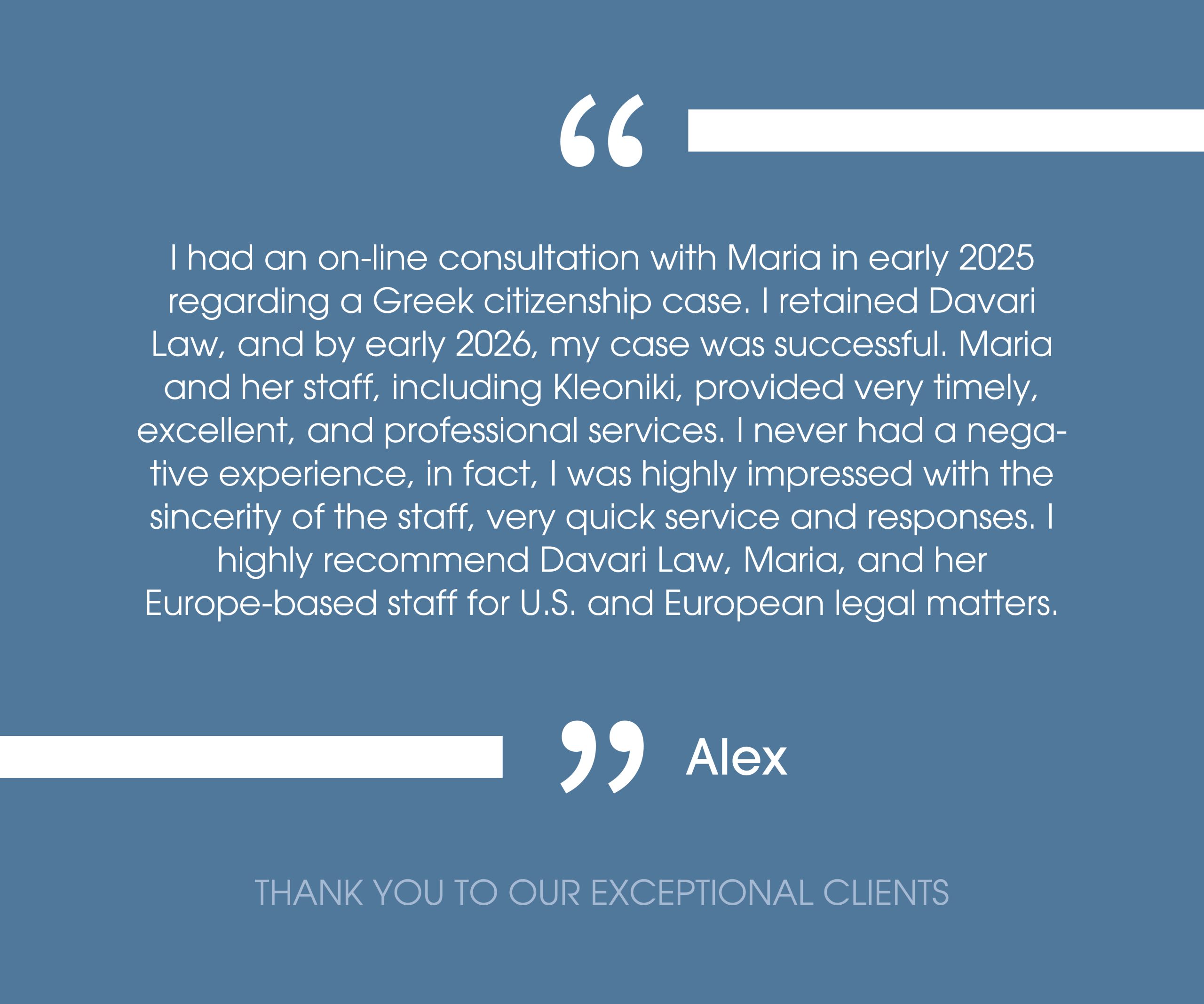 Testimonial from Alex to Davari Tripidakis Law Group